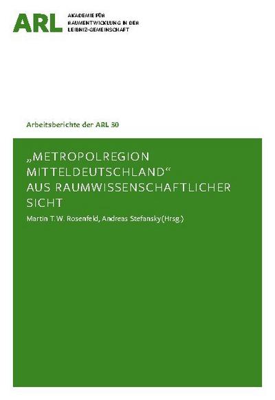 Metropolregion Mitteldeutschland aus raumwissenschaftlicher Sicht