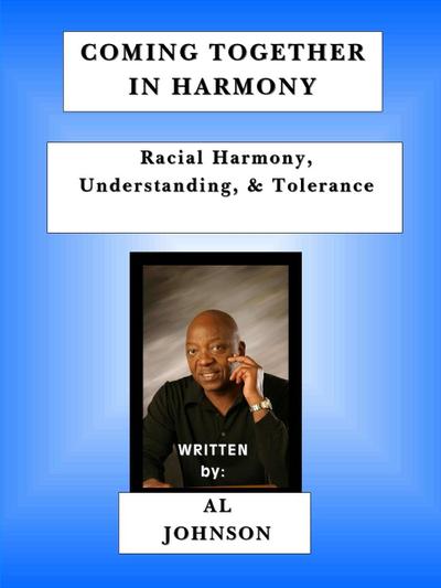 Coming Together in Harmony - Racial Harmony, Understanding, and Tolerance)