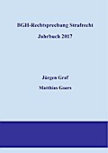 BGH-Rechtsprechung Strafrecht - Jahrbuch 2017
