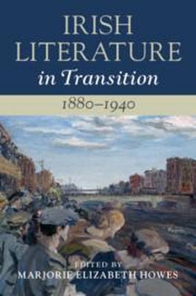 Irish Literature in Transition, 1880-1940