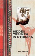 Hidden Triumph in Ethiopia