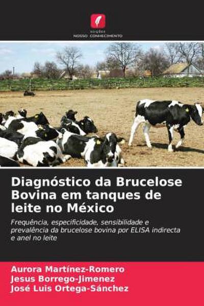 Diagnóstico da Brucelose Bovina em tanques de leite no México