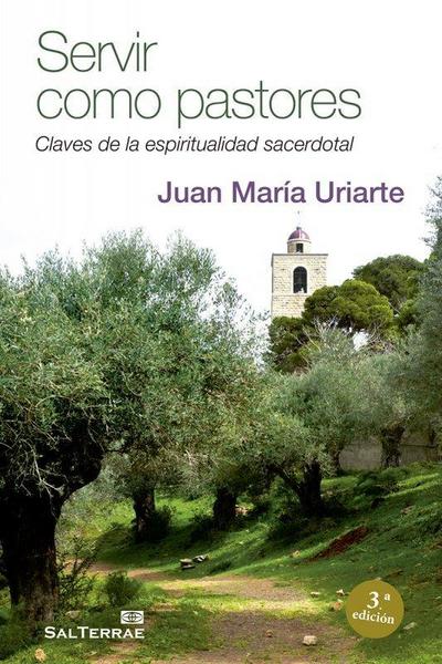 Servir como pastores : claves de la espiritualidad sacerdotal