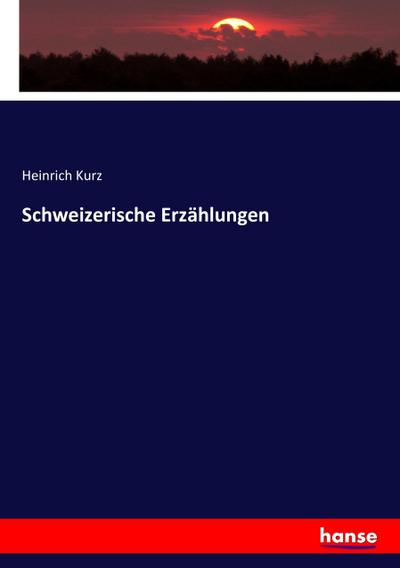 Schweizerische Erzählungen