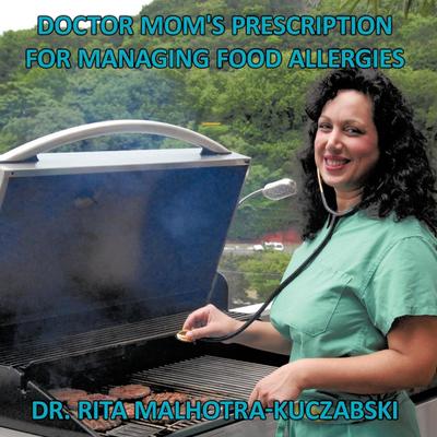 Doctor Mom’s Prescription for Managing Food Allergies