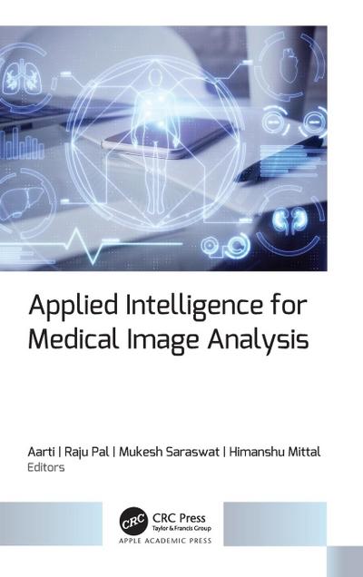 Applied Intelligence for Medical Image Analysis