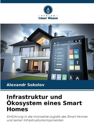 Infrastruktur und Ökosystem eines Smart Homes