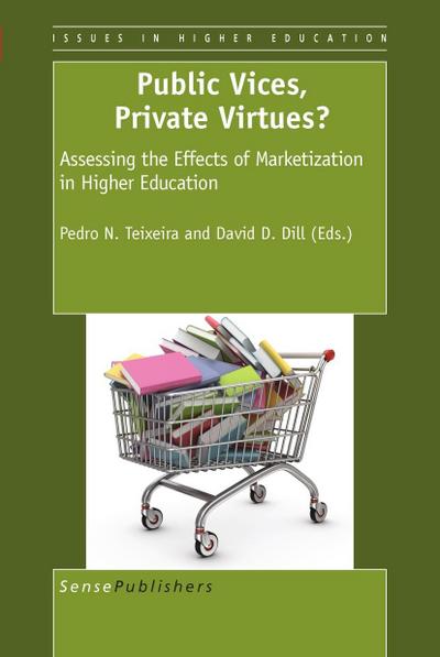 Public Vices, Private Virtues?: Assessing the Effects of Marketization in Higher Education