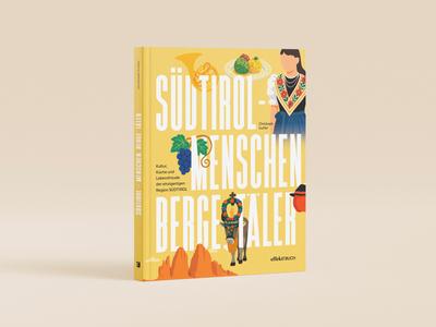 Südtirol - Menschen, Berge, Täler