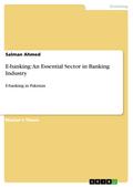 E-banking: An Essential Sector in Banking Industry