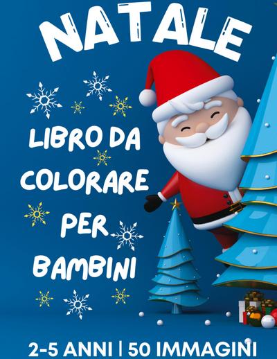 Libro da colorare di Natale per bambini dai 2 ai 5 anni