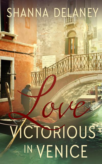 Love Victorious in Venice (The Italian Bachelors, #2)