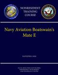 Navy Aviation Boatswain’s Mate E - NAVEDTRA 14310 (Nonresident Training Course)