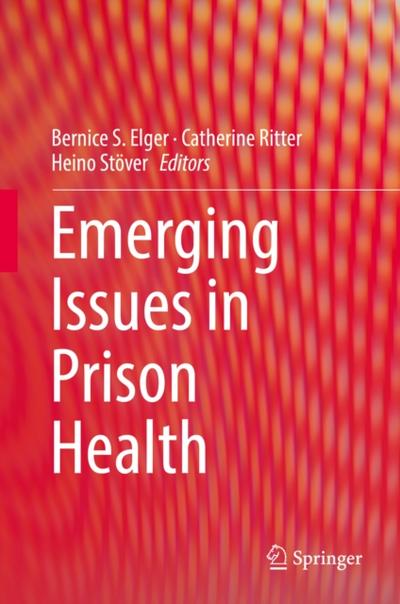 Emerging Issues in Prison Health