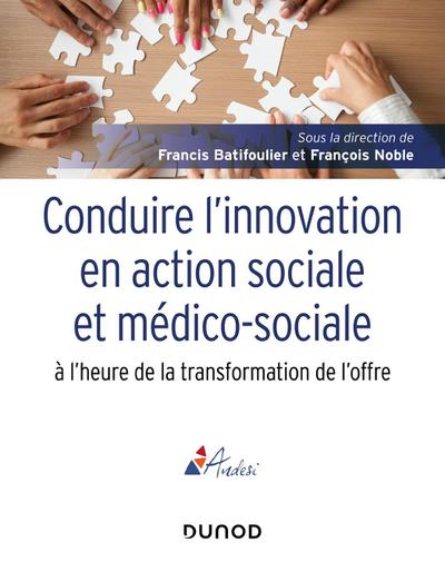 Conduire l’innovation en action sociale et médico-sociale à l’heure de la transformation de l’offre