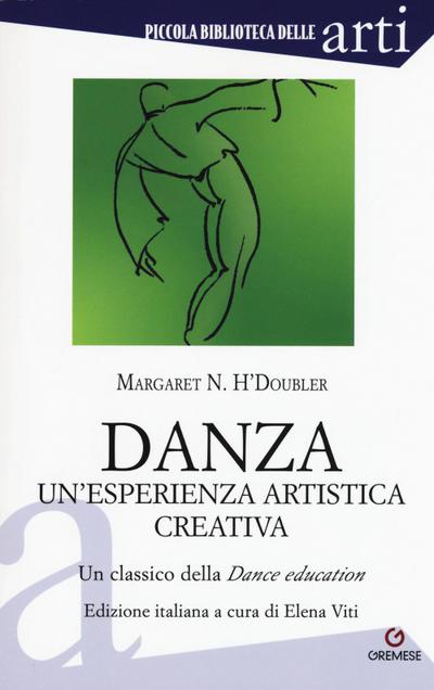 Danza. Un’esperienza artistica creativa. Un classico della "Dance Education"
