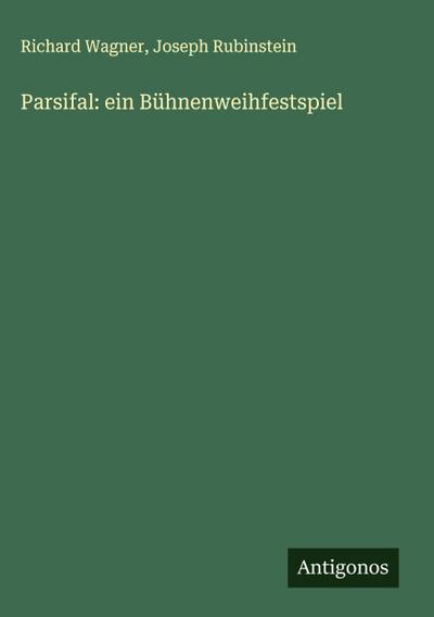 Parsifal: ein Bühnenweihfestspiel