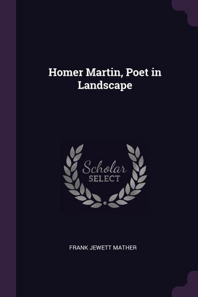 Homer Martin, Poet in Landscape