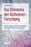 Das Dilemma der Alzheimer-Forschung