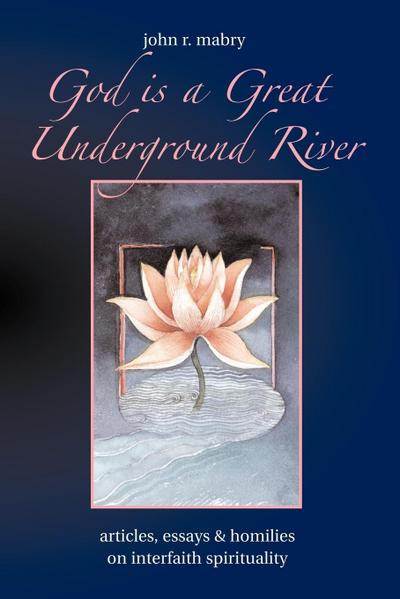 God is a Great Underground River