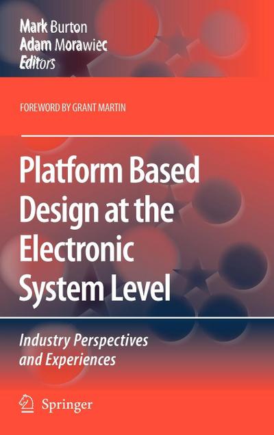 Platform Based Design at the Electronic System Level