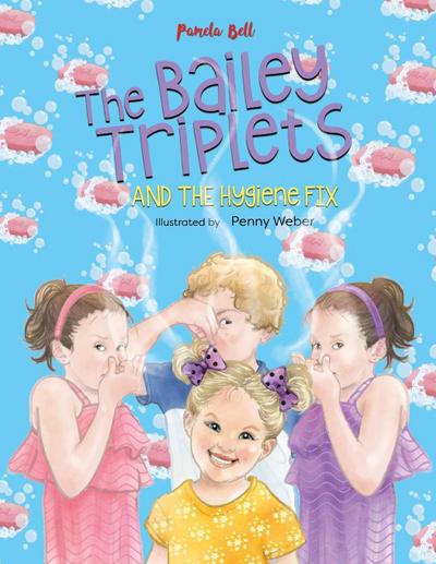 The Bailey Triplets and The Hygiene Fix