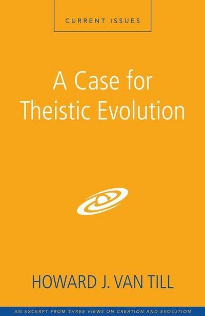 A Case for Theistic Evolution