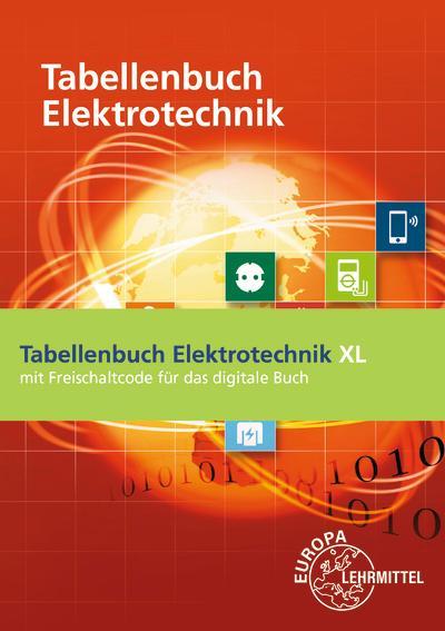 Tabellenbuch Elektrotechnik XL: Buch mit Keycard (4-Jahreslizenz des dig: Buch mit Keycard (4-Jahreslizenz des digitalen Buches)