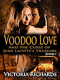 Voodoo Love (And the Curse of Jean Lafitte’s Treasure): Episode 1