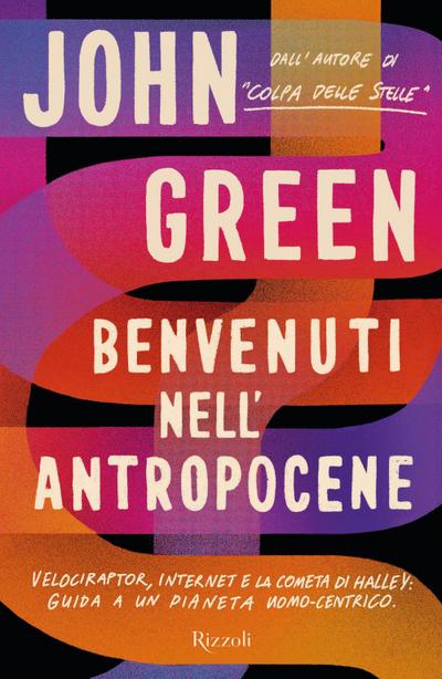 Benvenuti nell’Antropocene. Velociraptor, internet e la cometa di Halley: guida a un pianeta uomo-centrico