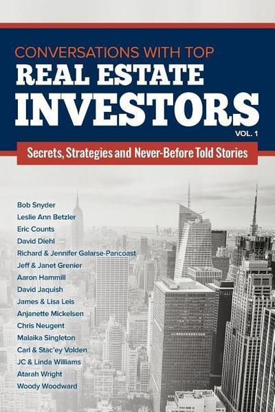 Conversations with Top Real Estate Investors Vol 1