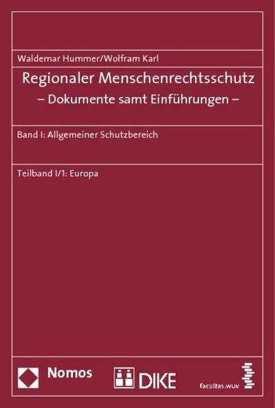 Regionaler Menschenrechtsschutz - Dokumente samt Einführungen Regionaler Menschenrechtsschutz - Dokumente samt Einführungen -. Tl.-Bd.1/1