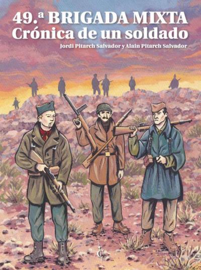 49ª. Brigada mixta. Crónica de un soldado