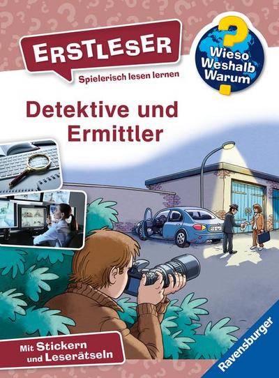 Wieso? Weshalb? Warum? Erstleser, Band 11 - Detektive und Ermittler
