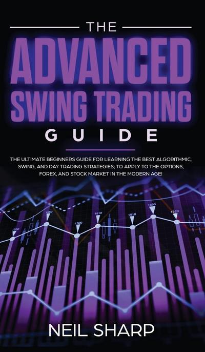 The Advanced Swing Trading Guide