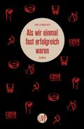 Als wir einmal fast erfolgreich waren