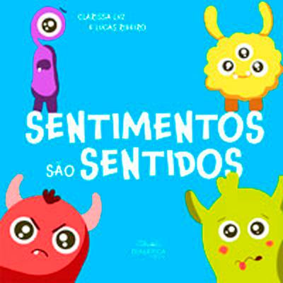 Sentimentos são sentidos
