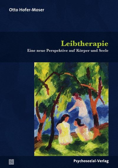 Hofer-Moser,Leibtherapie