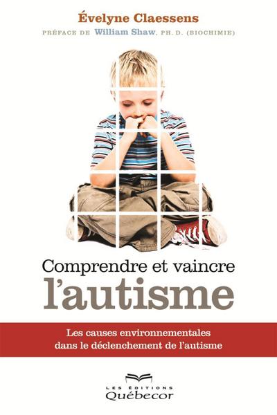 Comprendre et vaincre l’autisme