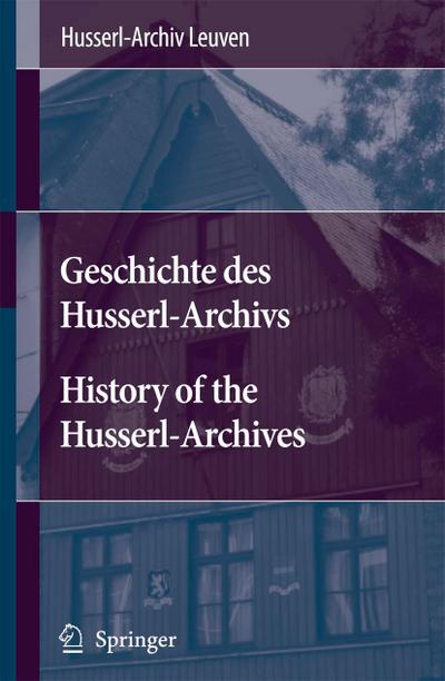 Geschichte des Husserl-Archivs History of the Husserl-Archives