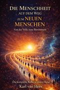 Die Menschheit auf dem Weg zum Neuen Menschen