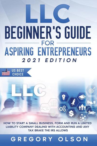 LLC Beginner’s Guide for Aspiring Entrepreneurs