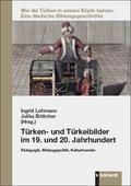 Türken- und Türkeibilder im 19. und 20. Jahrhunder