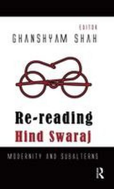 Re-reading Hind Swaraj