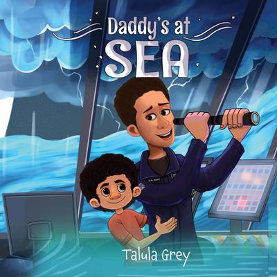 Daddy’s at Sea