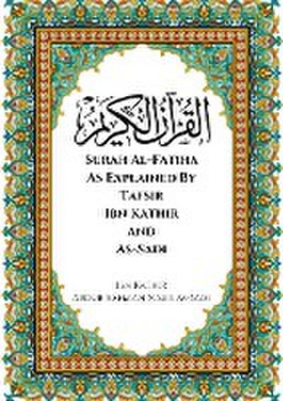 Surah Al-Fatiha As Explained By Tafsir Ibn Kathir and As-Sadi