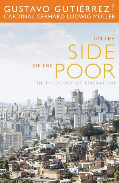 On the Side of the Poor: The Theology of Liberation