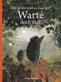 Der große und der kleine Igel - Warte doch mal!
