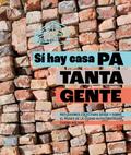 Sí hay casa pa tanta gente
