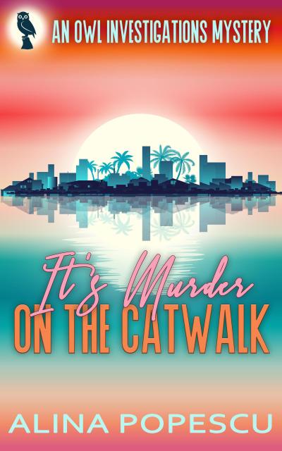 It’s Murder on the Catwalk (OWL Investigations Mysteries, #2)